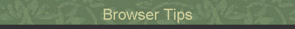 Browser Tips